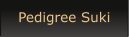 Pedigree Suki